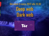 4 passi in rete del 9 marzo 2022. Deep web, dark web e tor