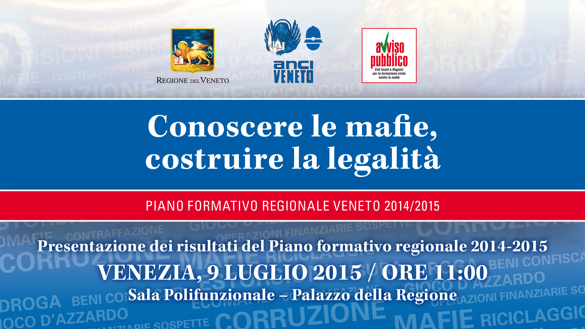 Conoscere le mafie, costruire la legalità - Venezia 9 luglio 2015 ore 11